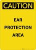 Caution: PPE Ear Protection Area - Portrait Wall Sign Caution: PPE Ear Protection Area - Portrait Wall Sign