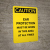 Caution: PPE Ear Protection Must be Worn in Area at All Times - Portrait Wall Sign