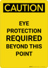 Caution: PPE Eye Protection Required Beyond This Point - Portrait Wall Sign