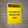 Caution: PPE Eye and Ear Protection Area - Portrait Wall Sign Caution: PPE Eye and Ear Protection Area - Portrait Wall Sign