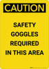 Caution: PPE Safety Goggles Required in This Area - Portrait Wall Sign