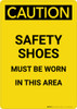 Caution: PPE Safety Shoes Must Be Worn in This Area - Portrait Wall Sign