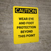 Caution: PPE Wear Eye and Foot Protection Beyond This Point - Portrait Wall Sign Caution: PPE Wear Eye and Foot Protection Beyond This Point - Portrait Wall Sign