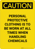 Caution: Personal Protective Clothing to be Worn When Handling Chemicals - Portrait Wall Sign