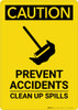 Caution: Prevent Accidents Clean up Spills - Portrait Wall Sign