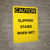 Caution: Slippery Stairs When Wet - Portrait Wall Sign