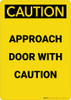 Caution: Approach Door With Caution - Portrait Wall Sign Caution: Approach Door With Caution - Portrait Wall Sign