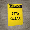 Caution: Stay Clear - Portrait Wall Sign