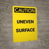 Caution: Uneven Surface - Portrait Wall Sign Caution: Uneven Surface - Portrait Wall Sign