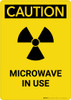 Caution: Warning Microwave In Use Radiation - Portrait Wall Sign Caution: Warning Microwave In Use Radiation - Portrait Wall Sign
