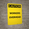 Caution: Workers Overhead - Portrait Wall Sign