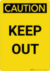 Caution: Keep Out Yellow - Portrait Wall Sign