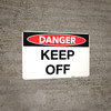 Danger: Keep Off - Wall Sign