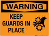 Warning: Keep Guards in Place - Wall Sign