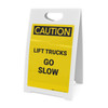 Caution: Lift Trucks Go Slow - A-Frame Sign