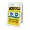 Caution: Wear Gloves And Goggles - A-Frame Sign
