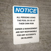 Notice: All Persons Using Pool At Own Risk Owner Management Not Responsible - Portrait Wall Sign Notice: All Persons Using Pool At Own Risk Owner Management Not Responsible - Portrait Wall Sign