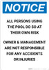 Notice: All Persons Using Pool At Own Risk Owner Management Not Responsible - Portrait Wall Sign Notice: All Persons Using Pool At Own Risk Owner Management Not Responsible - Portrait Wall Sign