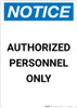 Notice: Authorized Personnel Only Wall Sign - Portrait Wall Sign