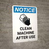 Notice: Clean Machine After Use - Portrait Wall Sign