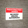 Restricted Area: No Entry Unless Authorized - Wall Sign Restricted Area: No Entry Unless Authorized - Wall Sign
