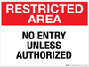 Restricted Area: No Entry Unless Authorized - Wall Sign Restricted Area: No Entry Unless Authorized - Wall Sign