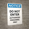 Notice: Do Not Enter Authorized Personnel Only - Portrait Wall Sign