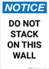 Notice: Do Not Stack On This Wall - Portrait Wall Sign
