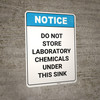 Notice: Do Not Store Laboratory Chemicals Under Sink ANSI - Portrait Wall Sign