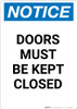 Notice: Doors Must Be Kept Closed - Portrait Wall Sign