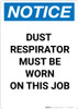 Notice: Dust Respirator Must Be Worn - Portrait Wall Sign