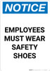 Notice: Employees Must Wear Safety Shoes - Portrait Wall Sign Notice: Employees Must Wear Safety Shoes - Portrait Wall Sign