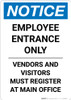 Notice: Employee Entrance Only - Visitors and Vendors Register at Main Office - Portrait Wall Sign Notice: Employee Entrance Only - Visitors and Vendors Register at Main Office - Portrait Wall Sign