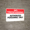 No Trespassing: Authorized Personnel Only - Wall Sign No Trespassing: Authorized Personnel Only - Wall Sign
