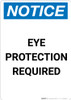 Notice: Eye Protection Required - Portrait Wall Sign Notice: Eye Protection Required - Portrait Wall Sign