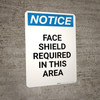 Notice: Face Shield Required with Graphic - Portrait Wall Sign Notice: Face Shield Required with Graphic - Portrait Wall Sign