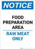 Notice: Food Preparation Area - Raw Meat Only - Portrait Wall Sign