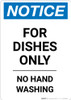 Notice: For Dishes Only No Hand Washing - Portrait Wall Sign