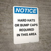Notice: Hard Hats Required In This Area - Portrait Wall Sign Notice: Hard Hats Required In This Area - Portrait Wall Sign
