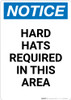 Notice: Hard Hats Required In This Area - Portrait Wall Sign Notice: Hard Hats Required In This Area - Portrait Wall Sign