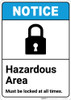 Notice: Hazardous Area Must Be Locked with Icon ANSI - Portrait Wall Sign