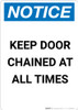 Notice: Keep Door Chained at All Times - Portrait Wall Sign