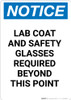 Notice: Lab Coat and Safety Glasses Required Beyond this Point - Portrait Wall Sign Notice: Lab Coat and Safety Glasses Required Beyond this Point - Portrait Wall Sign