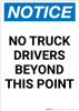 Notice: No Truck Drivers Beyond This Point - Portrait Wall Sign