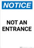Notice: Not an Entrance - Portrait Wall Sign Notice: Not an Entrance - Portrait Wall Sign