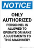 Notice: Only Authorized Personnel is Allowed to Operate Machinery - Portrait Wall Sign