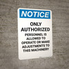 Notice: Only Authorized Persons to Enter This Area - Portrait Wall Sign