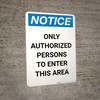 Notice: Only Authorized Personnel to Enter This Area - Portrait Wall Sign
