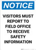 Notice: Visitors Must Report To Field Office for Safety Information - Portrait Wall Sign