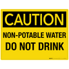 Caution: Non-Potable Water Do Not Drink - Wall Sign